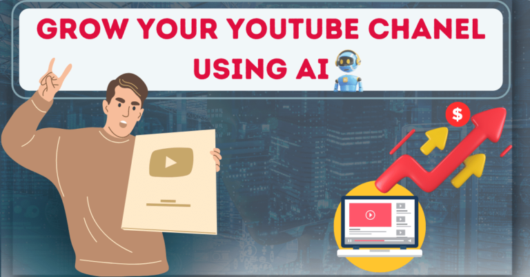 5 Ways to Grow YouTube Chanel using Ai