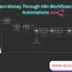 Earn Money Through n8n Workflows & Automations